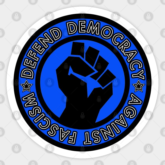 Defend Democracy Against Fascism - Circle Sticker by Tainted